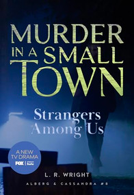 Strangers Among Us: Murder in a Small Town by L.R. Wright, 9781631943232