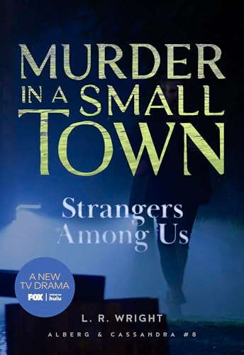 Strangers Among Us: Murder in a Small Town by L.R. Wright, 9781631943232