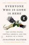 Everyone Who Is Gone Is Here (The United States, Central America, and the Making of a Crisis) - 9781984880826 by Jonathan Blitzer, 9781984880826