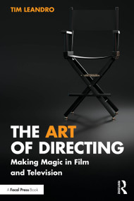 The Art of Directing (Making Magic in Film and Television) by Tim Leandro, 9781032731575