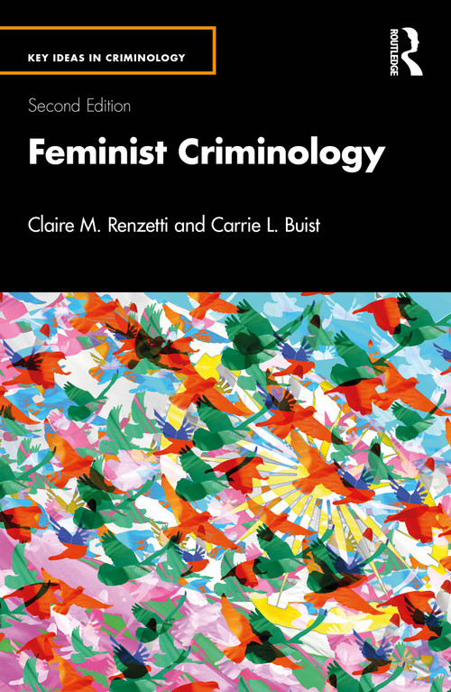 Feminist Criminology by Claire M. Renzetti, Carrie L. Buist, 9780367622992