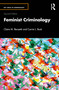 Feminist Criminology by Claire M. Renzetti, Carrie L. Buist, 9780367622992