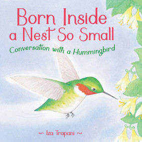 Born Inside a Nest So Small by Iza Trapani, Iza Trapani, 9781623545840