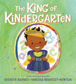 The King of Kindergarten - 9780593856970 by Derrick Barnes, Vanessa Brantley-Newton, 9780593856970