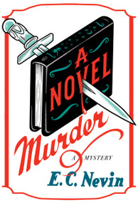 A Novel Murder (A Mystery) by E. C. Nevin, 9780593803004