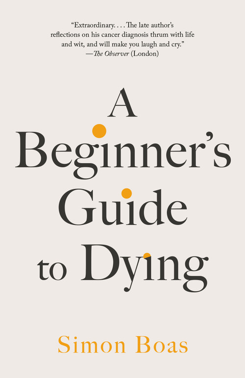 A Beginner's Guide to Dying by Simon Boas, 9798217007745