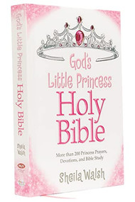 God's Little Princess Devotional Bible by Sheila Walsh, 9781400320622