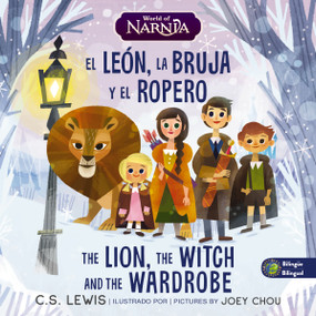 The Lion, the Witch, and the Wardrobe/ El león, la bruja y el ropero, Bilingual Board Book by C. S. Lewis, Joey Chou, 9781400350650