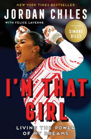 I'm That Girl (Living the Power of My Dreams) by Jordan Chiles, Simone Biles, 9780063443402