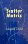 Scatter Matrix by Abigail Child, 9780937804636