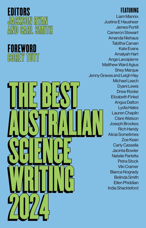 The Best Australian Science Writing 2024 by Carl Smith, Jackson Ryan, 9781761170157