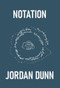 Notation by Jordan Dunn, 9781949344615
