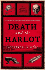 Death and the Harlot by Georgina Clarke, 9780857308979