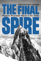The Final Spire ('Mystery Mountain' Mania in the 1930s) by Trevor Marc Hughes, 9781553807223