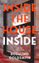 Inside the House Inside by Rosalind Goldsmith, 9781553807261
