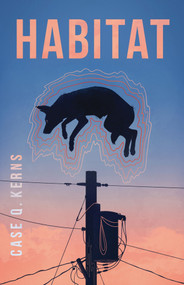 Habitat - 9781625571632 by Case Q. Kerns, 9781625571632