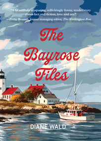 The Bayrose Files by Diane Wald, 9781646035953