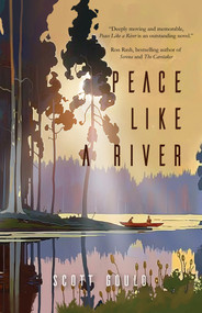Peace Like a River by Scott Gould, Scott Gould, 9781646036066