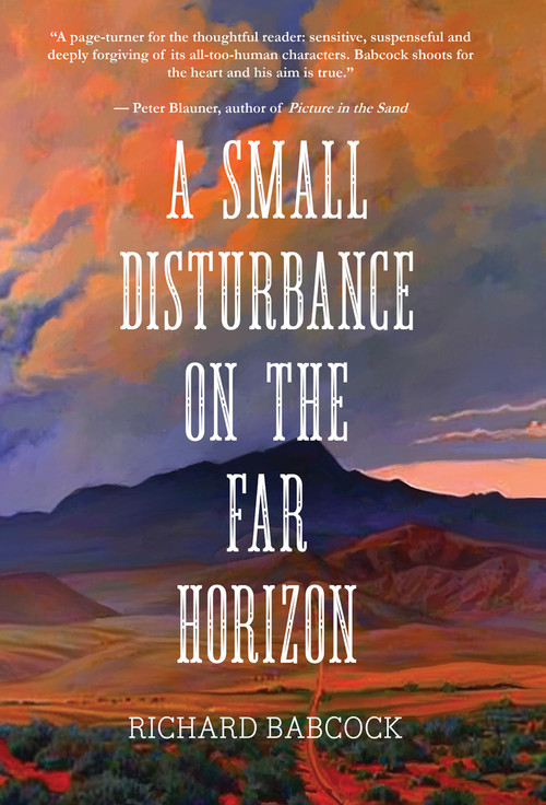 A Small Disturbance on the Far Horizon by Richard Babcock, Richard Babcock, 9781646036097