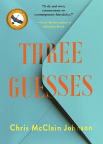 Three Guesses by Chris McClain Johnson, 9781646036172