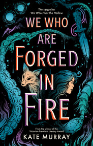 We Who Are Forged in Fire by Kate Murray, 9781760508937