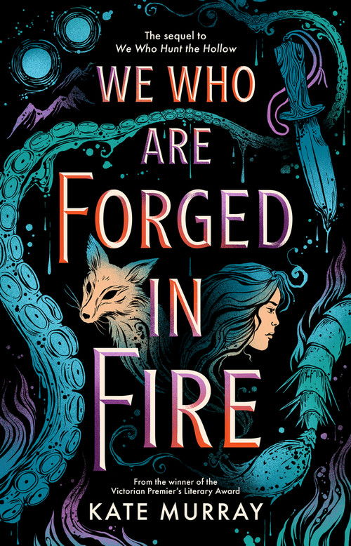 We Who Are Forged in Fire by Kate Murray, 9781760508937