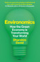 Environomics (How the Green Economy is Transforming Your World) by Dharshini David, 9781783966295