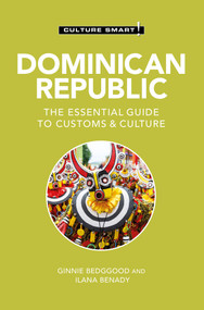 Dominican Republic - Culture Smart! (The Essential Guide to Customs & Culture) - 9781787023697 by Ilana Benady, Ilana Benady, Ginnie Bedggood, Ginnie Bedggood, Culture Smart!, 9781787023697