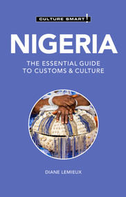 Nigeria - Culture Smart! (The Essential Guide to Customs & Culture) - 9781787023758 by Diane Lemieux, Diane Lemieux, 9781787023758