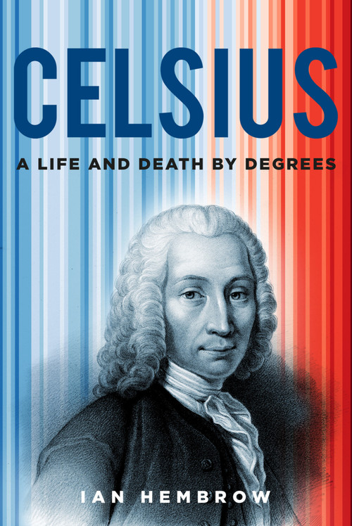 Celsius (A Life and Death by Degrees) by Ian Hembrow, 9781803994611