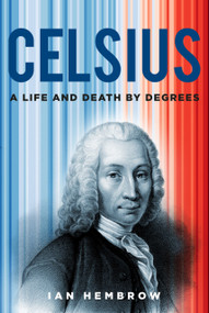 Celsius (A Life and Death by Degrees) by Ian Hembrow, 9781803994611