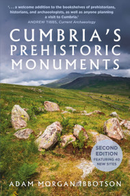 Cumbria's Prehistoric Monuments - 9781803997889 by Adam Morgan Ibbotson, 9781803997889