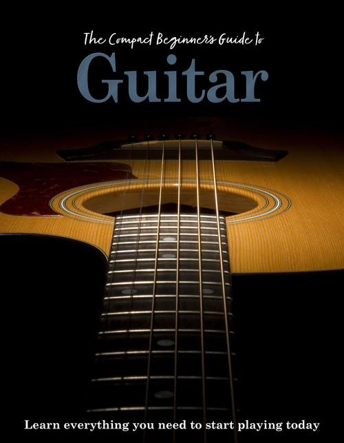 The Compact Beginner's Guide to Guitar (Learn everything you need to start playing today) by April Madden, 9781915343635