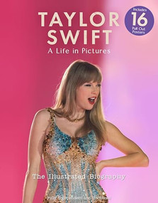 Taylor Swift - A Life in Pictures by Carolyn McHugh, 9781915343673