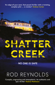 Shatter Creek (The twisty, BREATHTAKING sequel to the bestselling, addictive BLACK REED BAY) by Rod Reynolds, 9781916788091