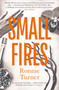 Small Fires by Ronnie Turner, 9781916788473
