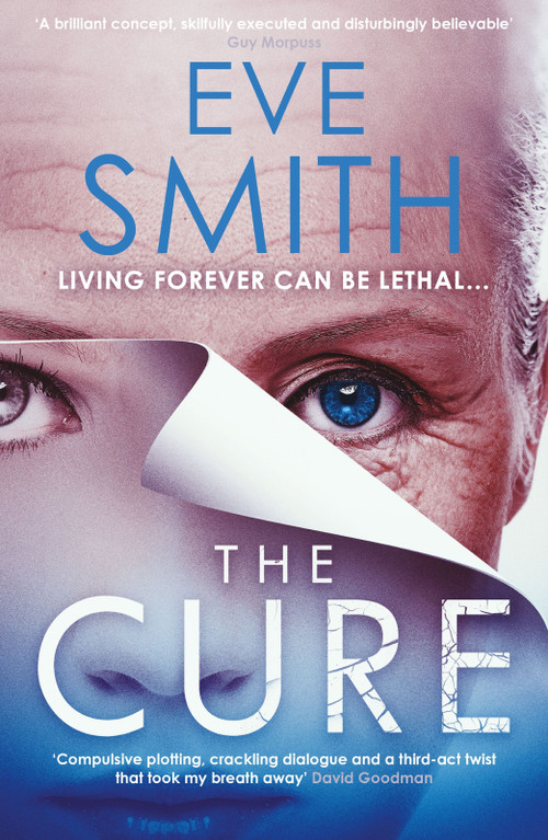 The Cure (The chilling, powerful new speculative thriller from the author of ONE) - 9781916788541 by Eve Smith, 9781916788541