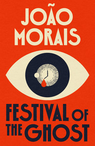 Festival of the Ghost by João Morais, 9781917140164