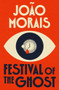 Festival of the Ghost by João Morais, 9781917140164