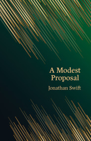 A Modest Proposal - 9781917163866 by Jonathan Swift, 9781917163866