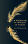 A Vindication of the Rights of Woman by Mary Wollstonecraft, 9781917163880