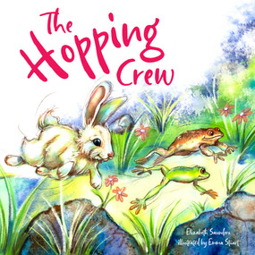 The Hopping Crew by Elizabeth Saunders, Emma Stuart, 9781922418289
