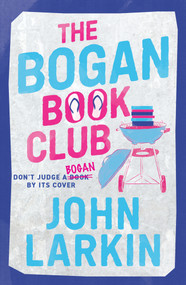 The Bogan Book Club by John Larkin, 9781922804891