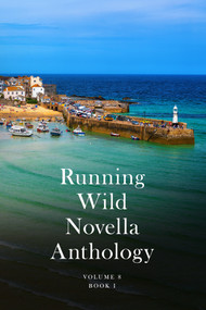 Running Wild Novella Anthology Volume 8 (Book 1) by Jeffrey Hantover, Erin Jamieson, James Damis, Ronald Van Rees, 9781960018236