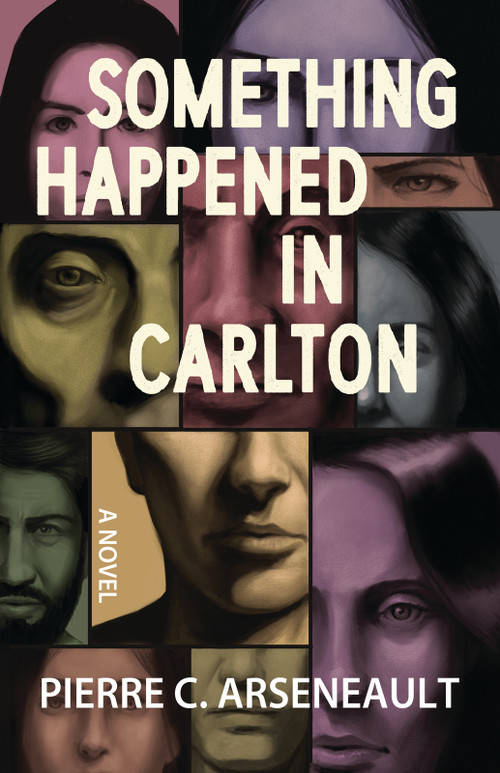 Something Happened in Carlton by Pierre C Arseneault, 9781963832105