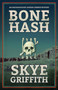 Bone Hash by Skye Griffith, Skye Griffith, 9781963832136