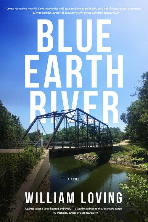 Blue Earth River by William Loving, 9781963869880