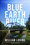 Blue Earth River by William Loving, 9781963869880