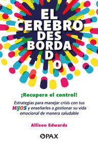 El cerebro desbordado / The Overflowing Brain (Spanish Edition) by Allison Edwards, 9786077136149