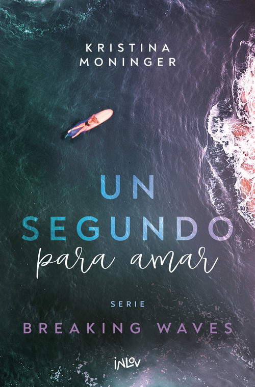 Un segundo para amar / A second to love (Spanish Edition) by Kristina Moninger, 9788410399006